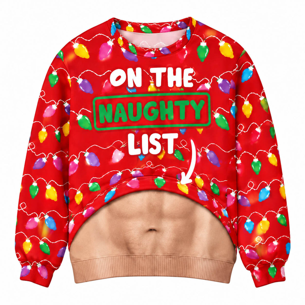 ON THE NAUGHTY LIST Ugly Sweatshirt